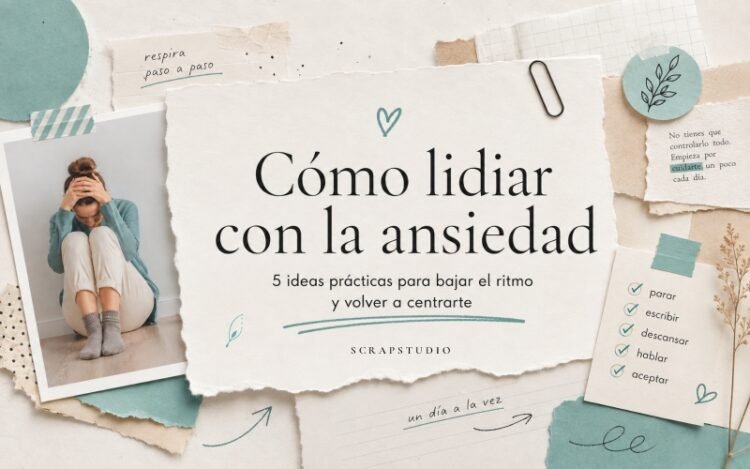 Cómo lidiar con la ansiedad: 5 ideas que me ayudan en el día a día